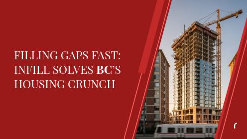 Filling Gaps Fast: Infill Solves B.C.’S Housing Crunch