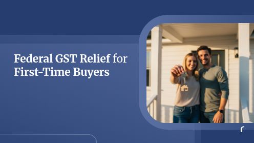 Federal GST Relief for First-Time Buyers