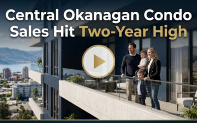 Central Okanagan Condo Sales Hit Two-Year High